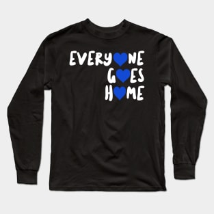 Thin Blue Line Police Wife Everyone Goes Home Long Sleeve T-Shirt